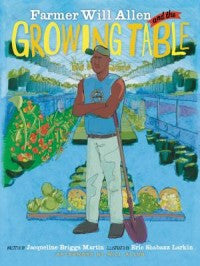 Farmer Will Allen and the Growing Table - EyeSeeMe African American Children's Bookstore
