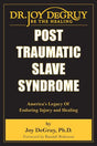 Post Traumatic Slave Syndrome: America's Legacy of Enduring Injury and Healing - EyeSeeMe African American Children's Bookstore

