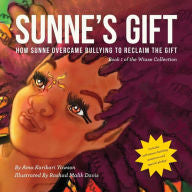 Sunne's Gift: How Sunne Overcame Bullying to Reclaim God's Gift - EyeSeeMe African American Children's Bookstore
