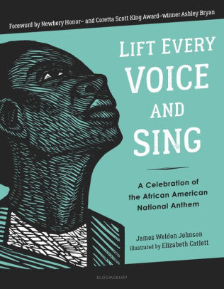 Lift Every Voice and Sing: a Celebration of the African-American National Anthem