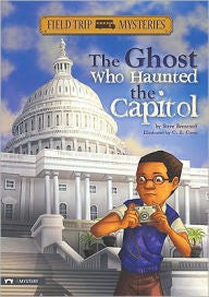 The Field Trip Mysteries - The Ghost Who Haunted the Capitol - EyeSeeMe African American Children's Bookstore
