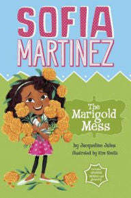Sophia Martinez: The Marigold Mess by Jacqueline Jules - EyeSeeMe African American Children's Bookstore
