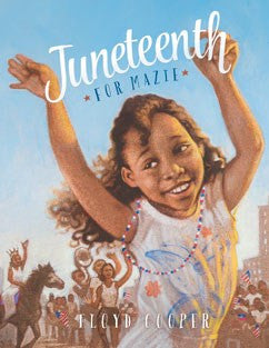 Juneteenth for Mazie - EyeSeeMe African American Children's Bookstore
