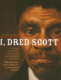 I, Dred Scott: A Fictional Slave Narrative Based on the Life and Legal Precedent of Dred Scott - EyeSeeMe African American Children's Bookstore
