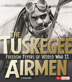 The Tuskegee Airmen: Freedom Flyers of World War II - EyeSeeMe African American Children's Bookstore
