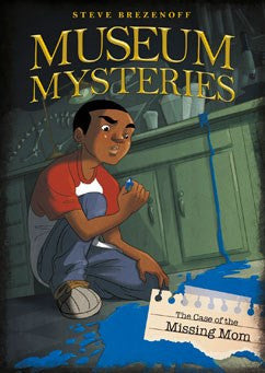 Museum Mysteries:  The Case of the Missing Mom - EyeSeeMe African American Children's Bookstore
