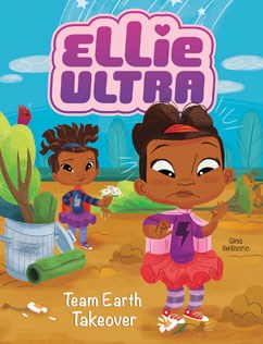 Ellie Ultra: Team Earth Takeover