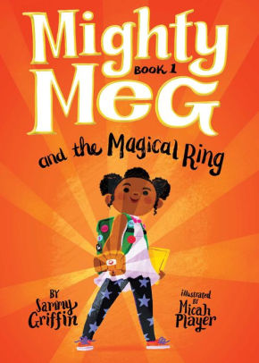 Mighty Meg Series #1:  Mighty Meg and the Magical Ring