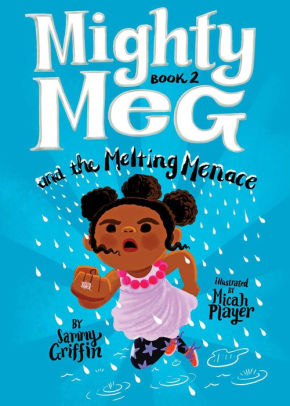 Mighty Meg Series #2:  Mighty Meg and the Melting Menace