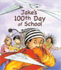 Jake's 100th Day of School - EyeSeeMe African American Children's Bookstore
