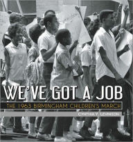 We've Got a Job: The 1963 Birmingham Children's March - EyeSeeMe African American Children's Bookstore
