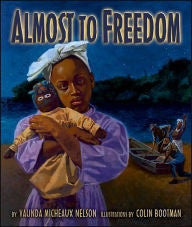 Almost to Freedom - EyeSeeMe African American Children's Bookstore
