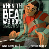 When the Beat Was Born: DJ Kool Herc and the Creation of Hip Hop - EyeSeeMe African American Children's Bookstore
