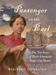 Passenger on the Pearl: The True Story of Emily Edmonson's Flight from Slavery - EyeSeeMe African American Children's Bookstore
