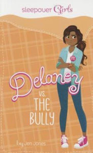 Sleepover Girls: Sleepover Girls: Delaney vs. the Bully - EyeSeeMe African American Children's Bookstore
