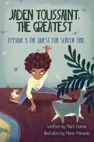Jaden Toussaint, the Greatest Episode 1: The Quest for Screen Time - EyeSeeMe African American Children's Bookstore
