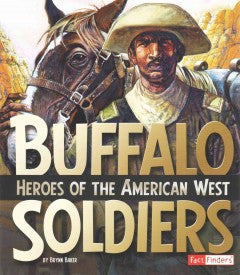 Buffalo Soldiers: Heroes of the American West - EyeSeeMe African American Children's Bookstore
