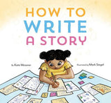 How to Write a Story: (Read-Aloud Book, Learn to Read and Write)
