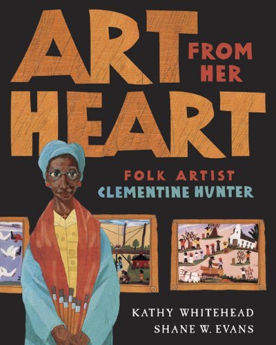 Art from Her Heart: Folk Artist Clementine Hunter