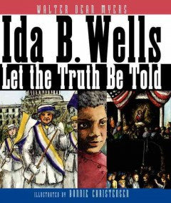 Ida B.Wells - Let the Truth Be Told - EyeSeeMe African American Children's Bookstore

