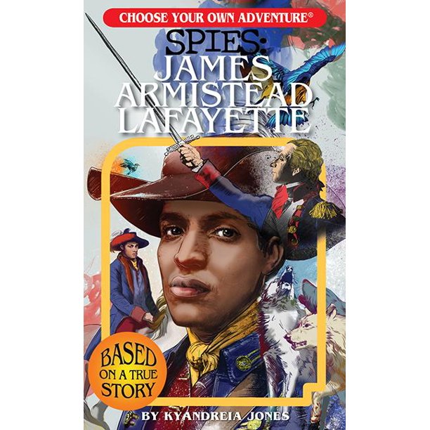 Choose Your Own Adventure -  Spies: James Armistead Lafayette