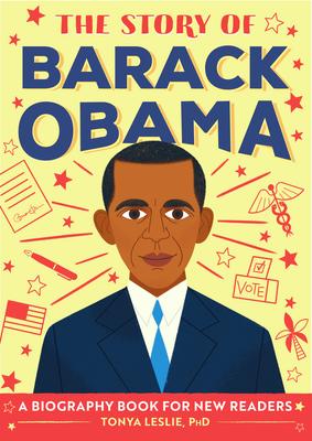 The Story of Barack Obama: A Biography Book for New Readers (Series)