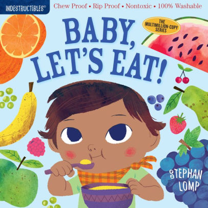 Baby Let's Eat! (Indestructibles series)