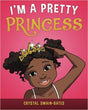 I'm a Pretty Princess - EyeSeeMe African American Children's Bookstore
