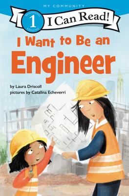 I Can Read:   I Want to Be an Engineer (Level 1)