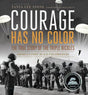 Courage Has No Color: The True Story of the Triple Nickles, America's First Black Paratroopers - EyeSeeMe African American Children's Bookstore
