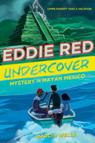 Eddie Red, Undercover: Mystery in Mayan Mexico (Series #2) - EyeSeeMe African American Children's Bookstore
