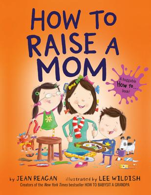 How to Raise a Mom |