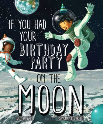 If You Had Your Birthday Party On the Moon