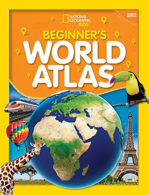National Geographic Kids Beginner's World Atlas, 4th Edition by Kids, National