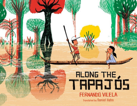 Along the Tapajós by Vilela, Fernando