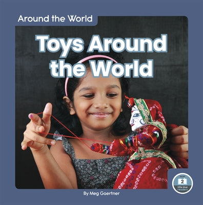 Toys Around the World by Gaertner, Meg