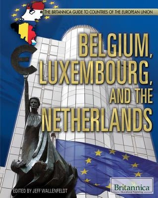 Belgium, Luxembourg, and the Netherlands by Tesch, Noah