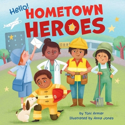 Hello! Hometown Heroes by Armier, Toni