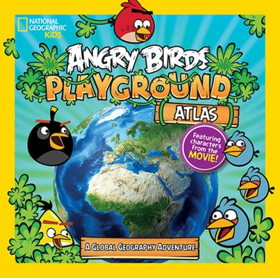 Angry Birds Playground: Atlas: A Global Geography Adventure by Carney, Elizabeth