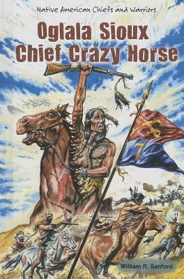 Oglala Sioux Chief Crazy Horse by Sanford, William R.