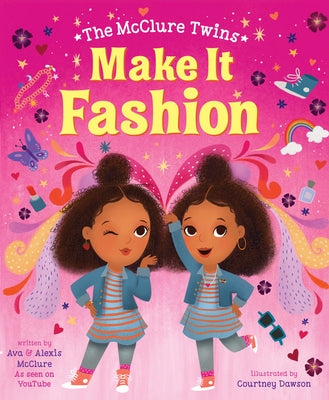 The McClure Twins: Make It Fashion by McClure, Ava