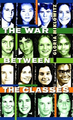 The War Between the Classes by Miklowitz, Gloria