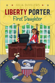 Liberty Porter, First Daughter  (Series #1) - EyeSeeMe African American Children's Bookstore
