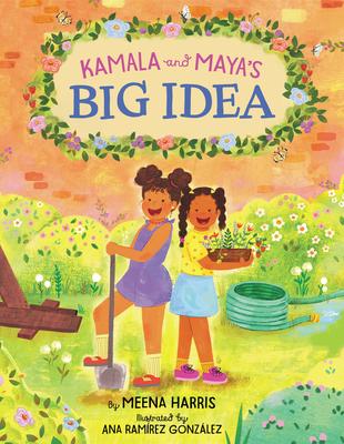 Kamala and Maya's Big Idea