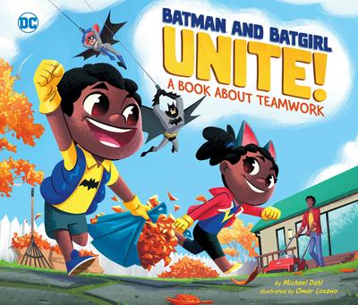 Batman and Batgirl Unite!: A Book About Teamwork