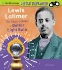 Lewis Latimer: The Man Behind a Better Light Bulb