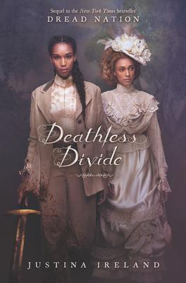 Deathless Divide: Dread Nation Book #2