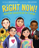 Right Now!: Real Kids Speaking Up for Change