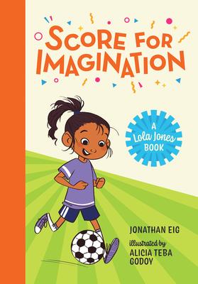Score for Imagination -- A Lola Jones Book Series