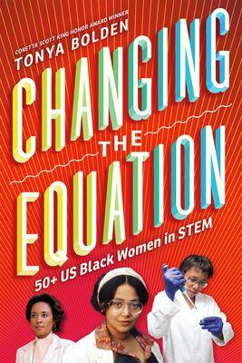 Changing the Equation: 50+ US Black Women in STEM